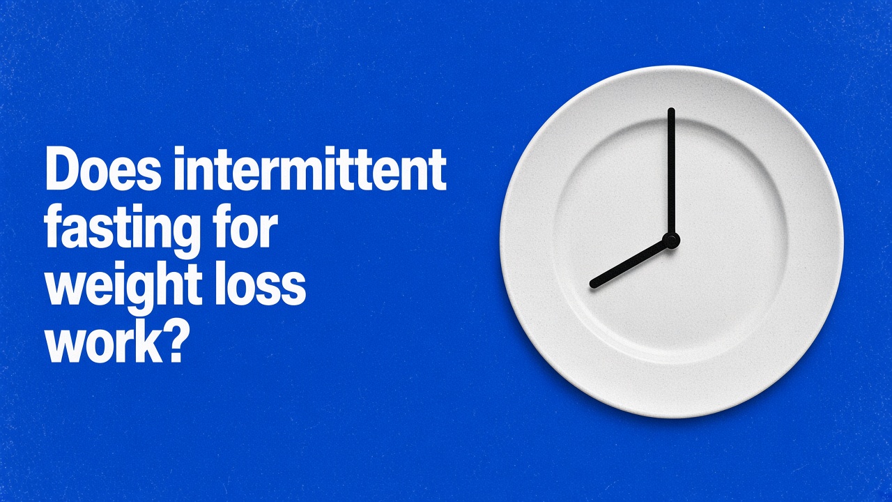 Does intermittent fasting for weight loss work?